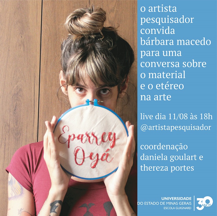 Escola Guignard | LIVE do Proj. O Artista Pesquisador (em quarentena) – tema: “O material e o etéreo na arte”