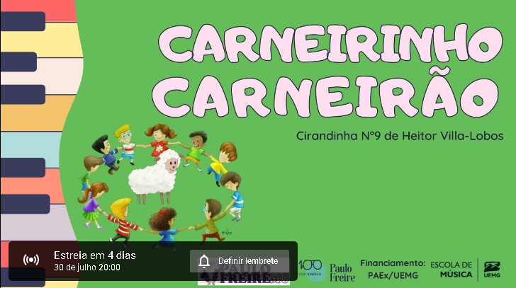 [Centenário Paulo Freire] Escola de Música | Lançamento do vídeo Carneirinho, Carneirão - Cirandinha nº 09 de Villa-Lobos