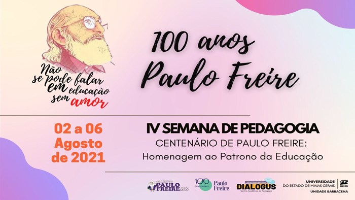 [Centenário Paulo Freire] | Faculdade de Educação | IV Semana de Pedagogia