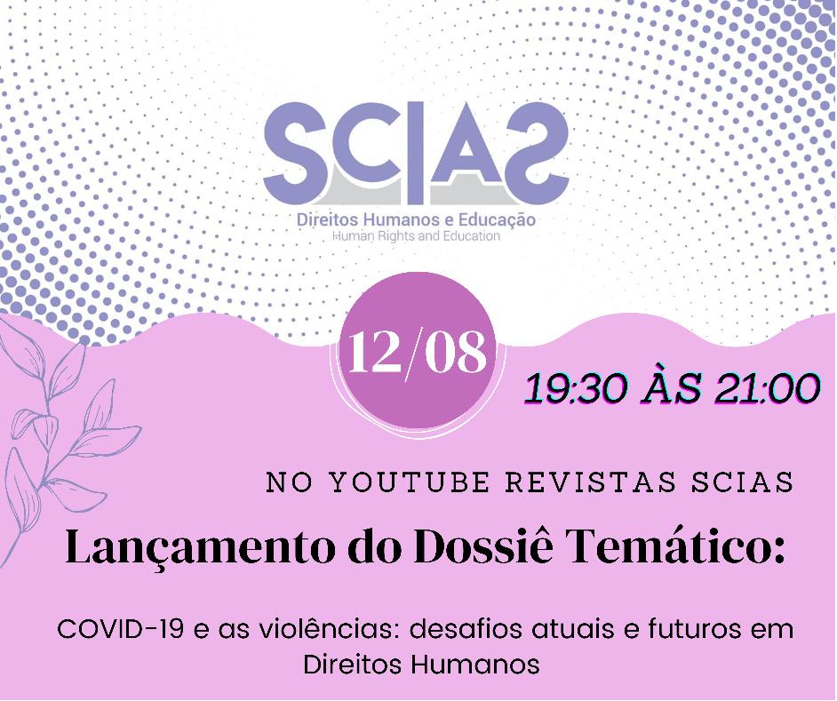 Revista SCIAS | Lançamento Dossiê Covid-19 e as violências: desafios atuais e futuros em Direitos Humanos