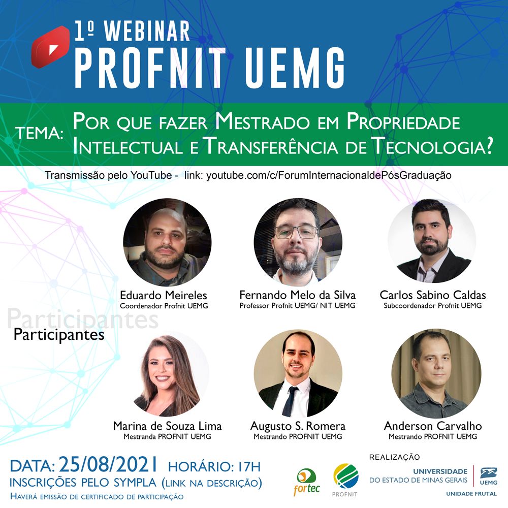 Unidade Frutal | 1º Webinar PROFNIT UEMG | Por que fazer Mestrado em Propriedade Intelectual e Transferência de Tecnologia?