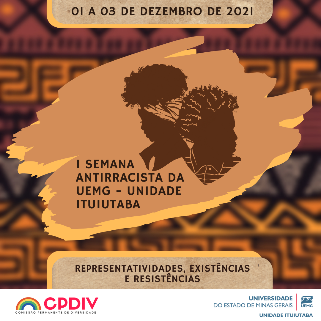 Unidade Ituiutaba | I Semana Antirracista: representatividades, existências e resistências