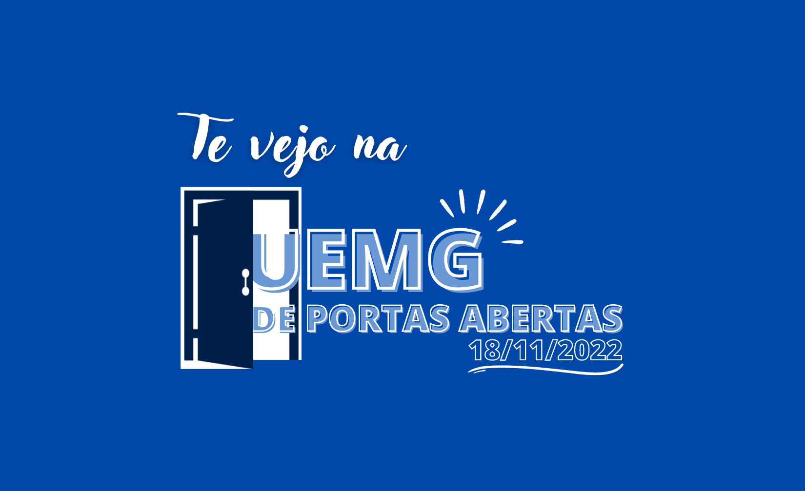 TE VEJO UEMG PORTAS ABERTAS